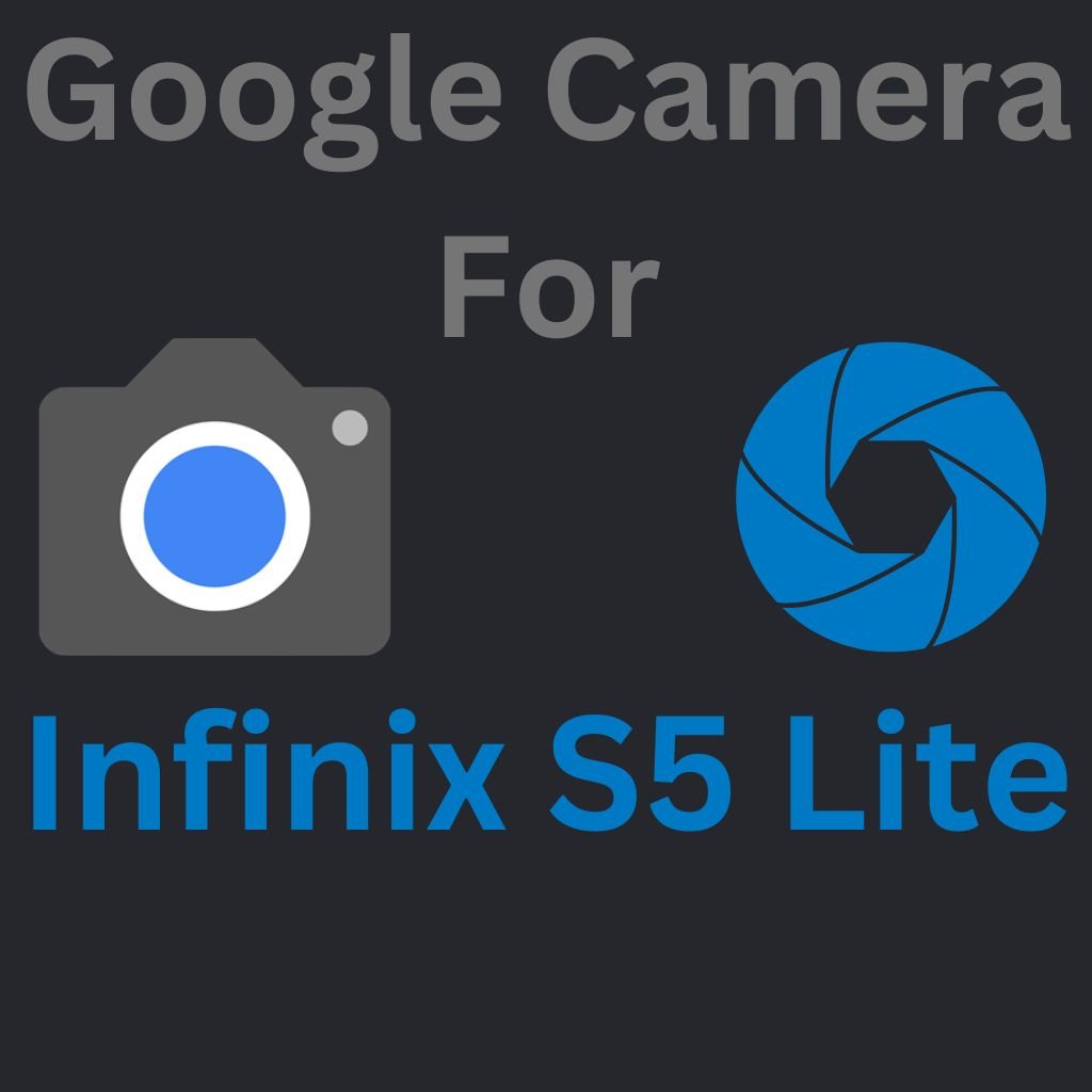 Download Google Camera For Infinix S5 Lite