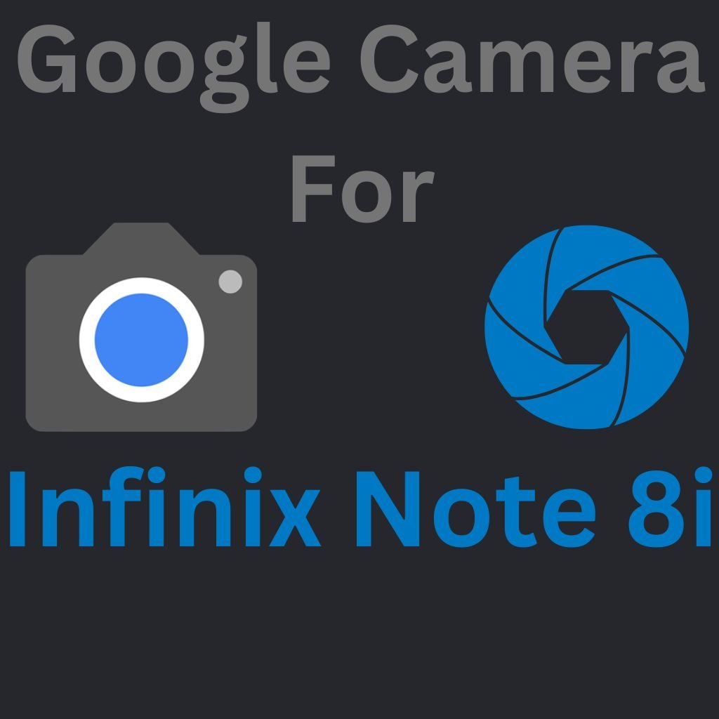 Download Google Camera For Infinix Note 8i