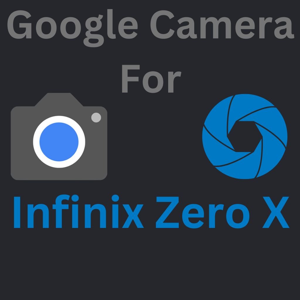 Download Google Camera For Infinix Zero X