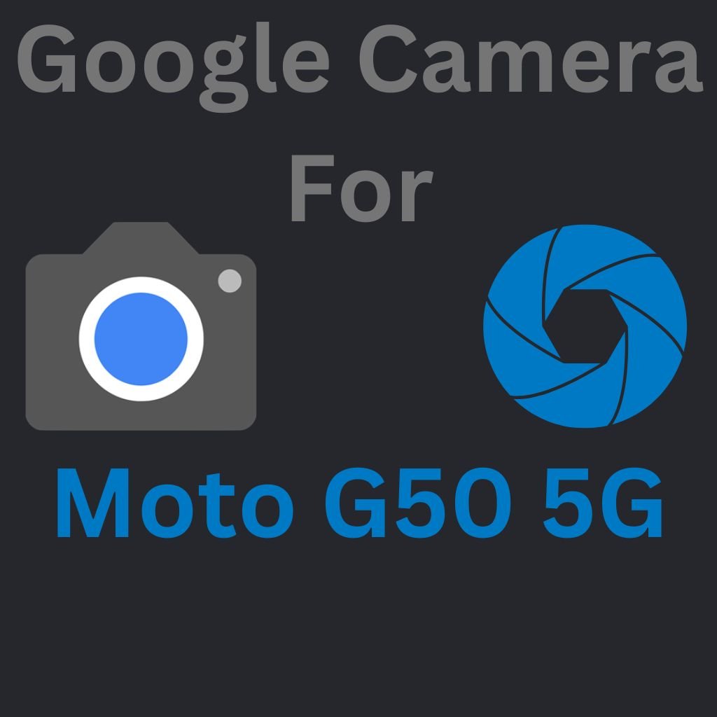 Google Camera For Moto G50 5G