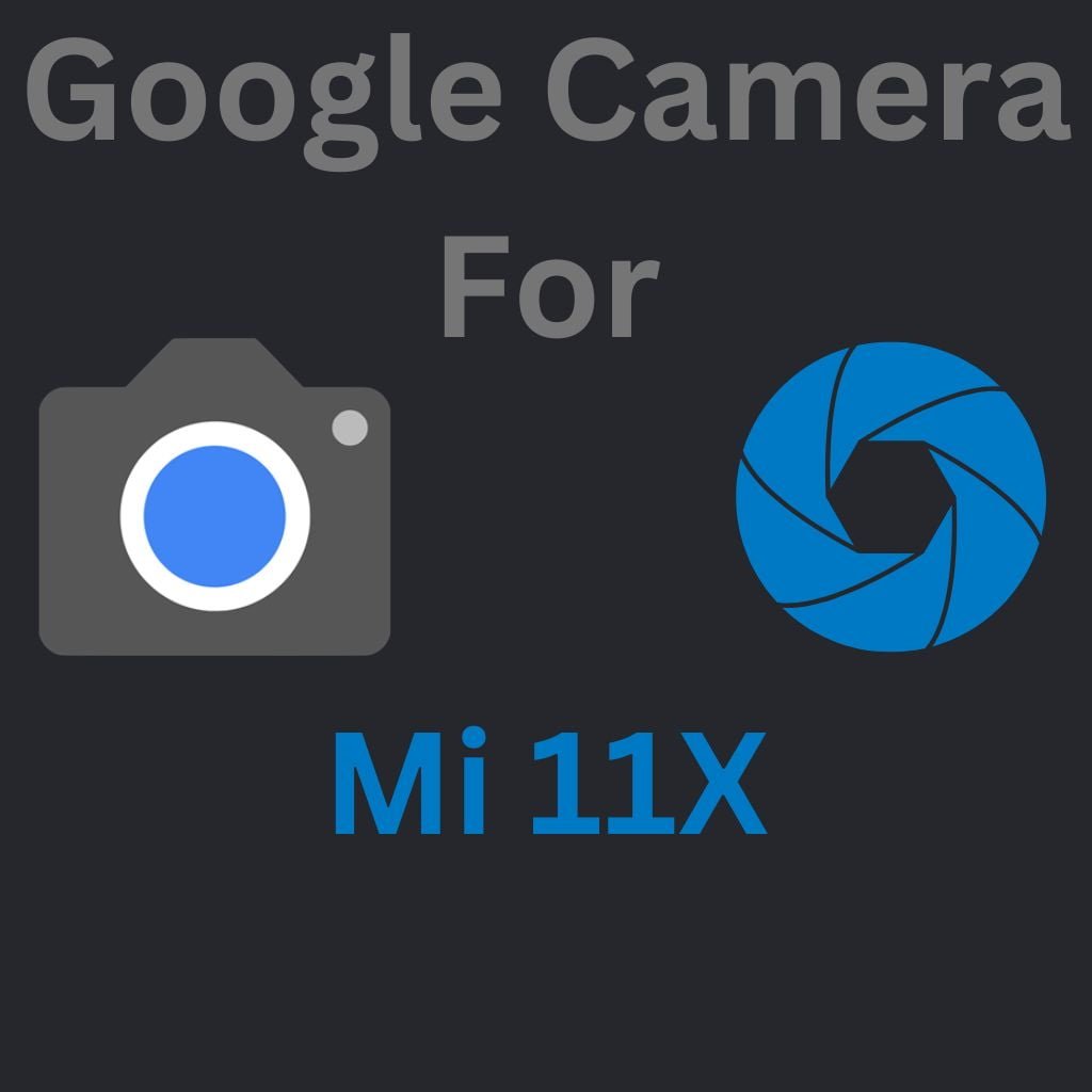 Google Camera For Mi 11X