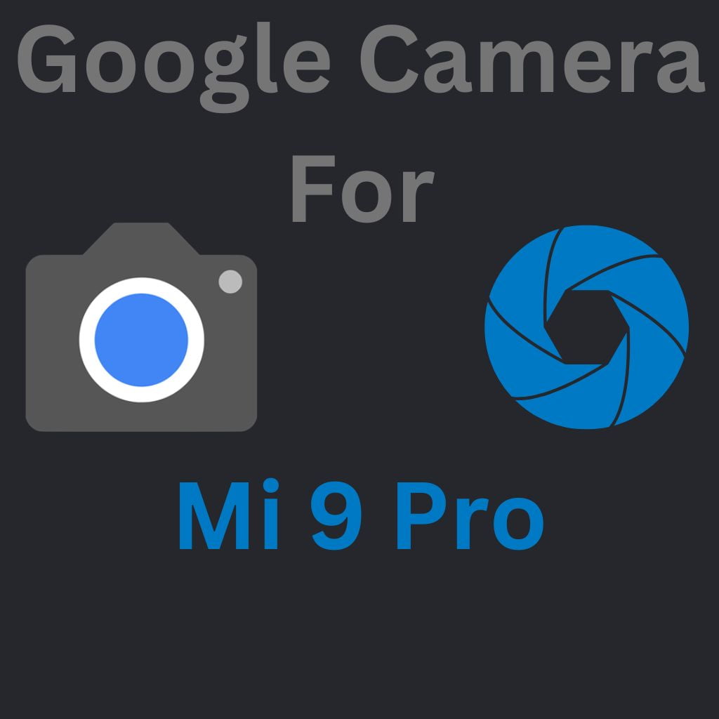 Google Camera For Mi 9 Pro