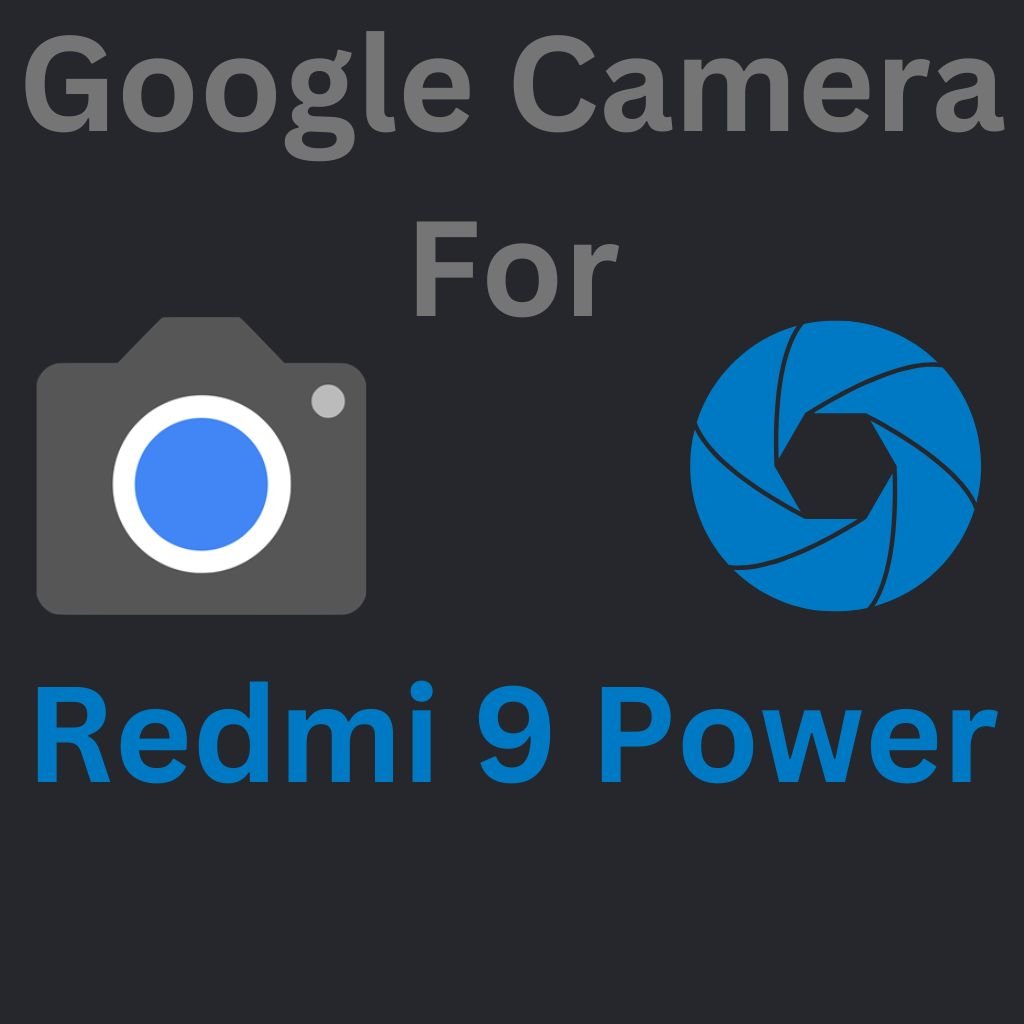 Google Camera For Redmi 9 Power