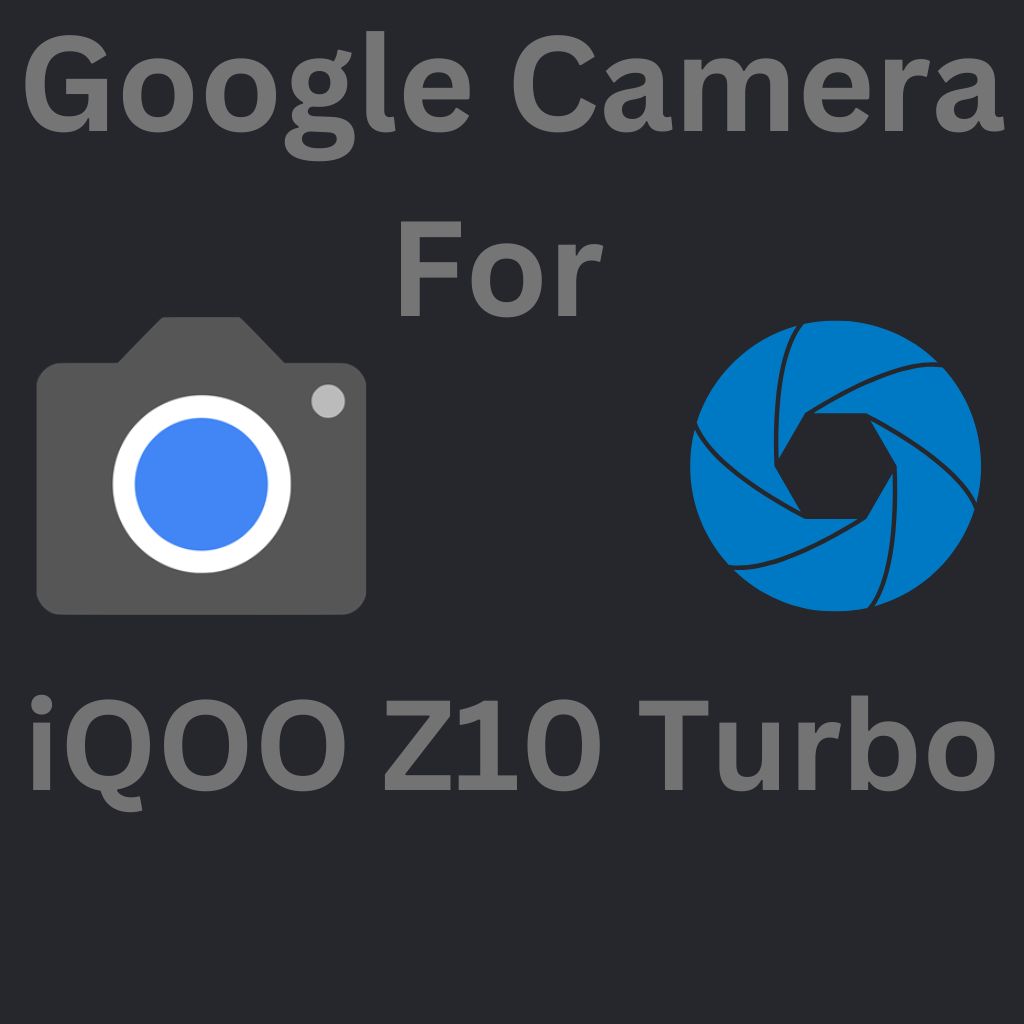 Google Camera For iQOO Z10 Turbo